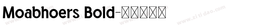 Moabhoers Bold字体转换
